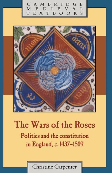 Christine Carpenter - The Wars of the Roses, Inbunden