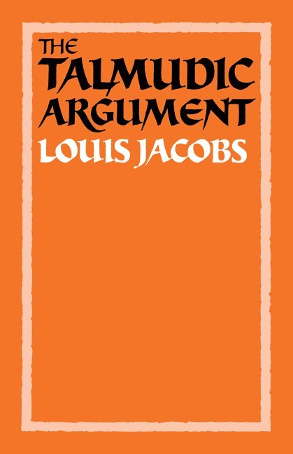 Louis Jacobs, Maryce Ed Jacobs, Maryce Ed. Jacobs - The Talmudic Argument, Häftad