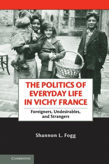bokomslag Politics of Everyday Life in Vichy France