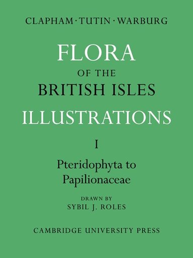 A. R. Clapham, T. G. Tutin, E. F. Warburg - Flora of the British Isles, Häftad
