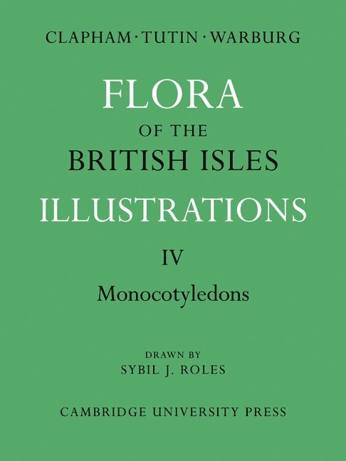 A. R. Clapham, T. G. Tutin, E. F. Warburg - Flora of the British Isles, Häftad