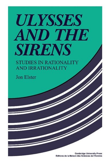 Jon Elster, Jon Elster - Ulysses and the Sirens, Häftad