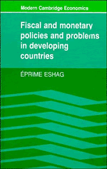 Fiscal and Monetary Policies and Problems in Developing Countries 1