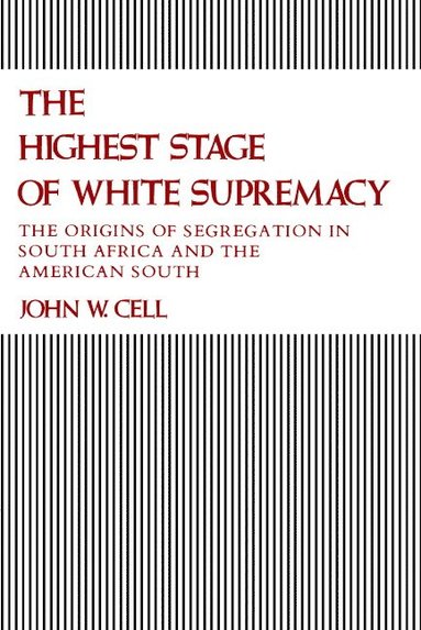 bokomslag The Highest Stage of White Supremacy