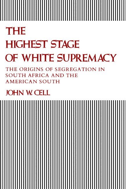 John Whitson Cell, John W. Cell - The Highest Stage of White Supremacy, Häftad