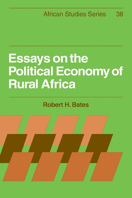 Essays on the Political Economy of Rural Africa 1