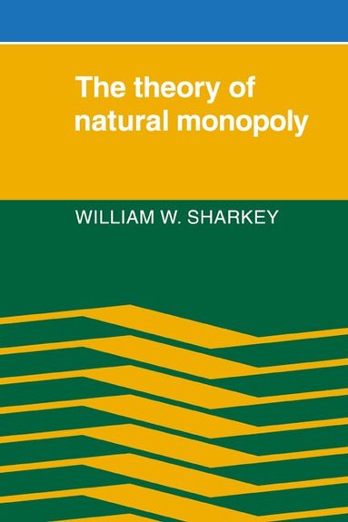 William W. Sharkey - The Theory of Natural Monopoly, Häftad