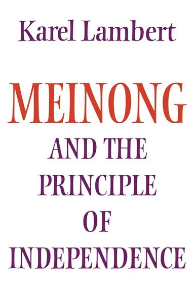 Karel Lambert, Robert B. Pippin - Meinong and the Principle of Independence, Häftad
