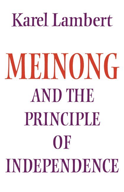Karel Lambert, Robert B. Pippin - Meinong and the Principle of Independence, Häftad