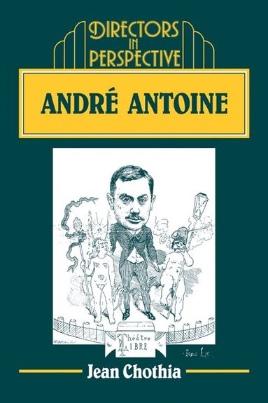 Jean Chothia, Christopher Innes - André Antoine, Häftad