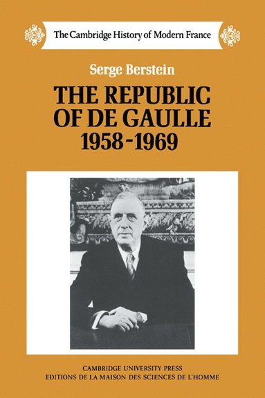 bokomslag The Republic of de Gaulle 1958-1969