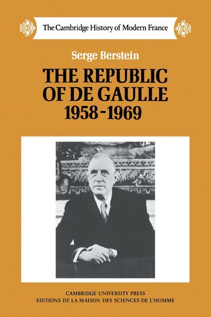 The Republic of de Gaulle 1958-1969 1