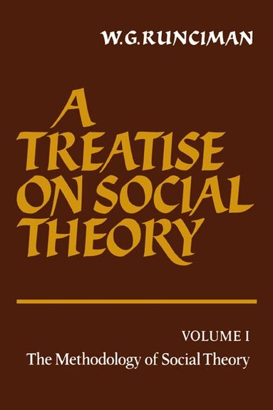 W. G. Runciman - A Treatise on Social Theory, Häftad