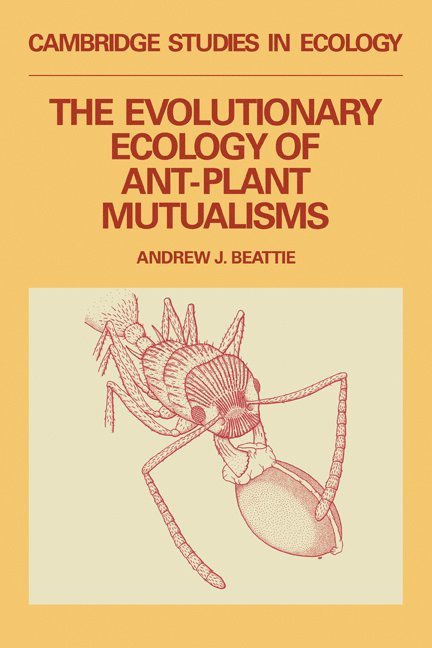 Andrew James Beattie, Andrew J. Beattie, H. J. B. Birks, J. A. Wiens - The Evolutionary Ecology of Ant-Plant Mutualisms, Häftad