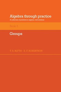 bokomslag Algebra Through Practice: Volume 5, Groups