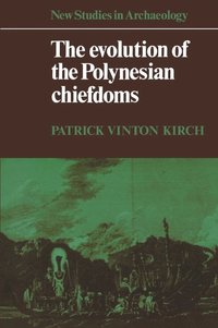 bokomslag The Evolution of the Polynesian Chiefdoms
