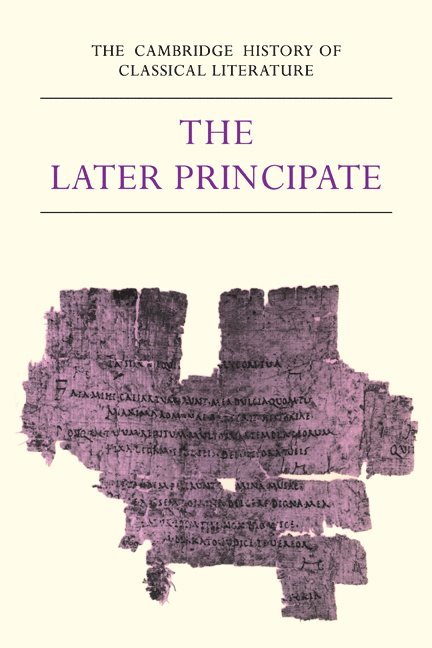 The Cambridge History of Classical Literature: Volume 2, Latin Literature, Part 5, The Later Principate 1