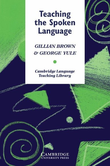 Gillian Brown, George Yule - Teaching the Spoken Language, Häftad