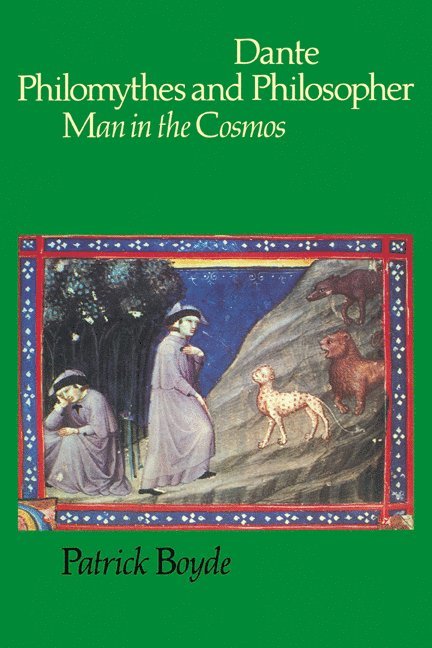 Patrick Boyde, Boyde Patrick - Dante Philomythes and Philosopher, Häftad