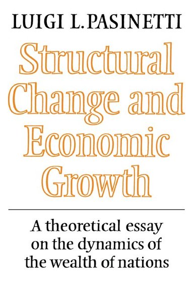 Luigi L. Pasinetti - Structural Change and Economic Growth, Häftad