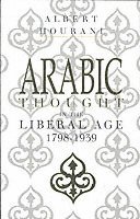 bokomslag Arabic thought in the liberal age 1798-1939