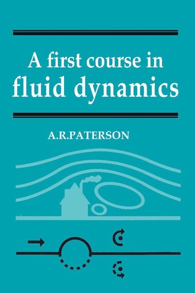 bokomslag A First Course in Fluid Dynamics