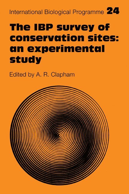 A. R. Clapham - The IBP Survey of Conservation Sites: An Experimental Study, Häftad