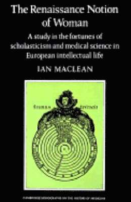 Ian Maclean - The Renaissance Notion of Woman, Häftad