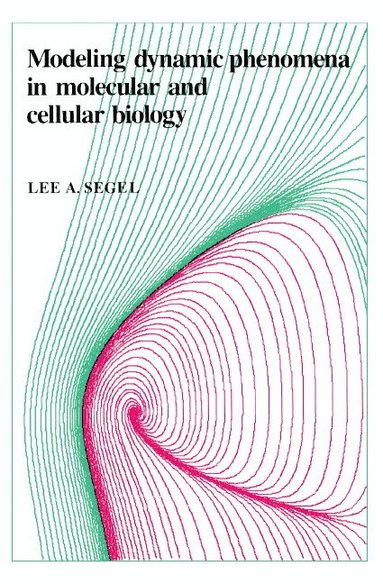 bokomslag Modeling Dynamic Phenomena in Molecular and Cellular Biology