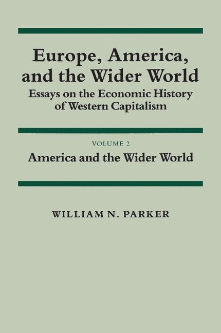 Europe, America, and the Wider World: Volume 2, America and the Wider World 1