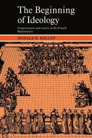Donald R. Kelley, Kelley Donald R. - Beginning of Ideology, Häftad