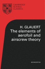 H. Glauert - The Elements of Aerofoil and Airscrew Theory, Häftad