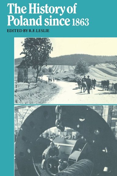 Roy Francis Leslie, R. F. Leslie, R. F. Leslie - The History of Poland Since 1863, Häftad