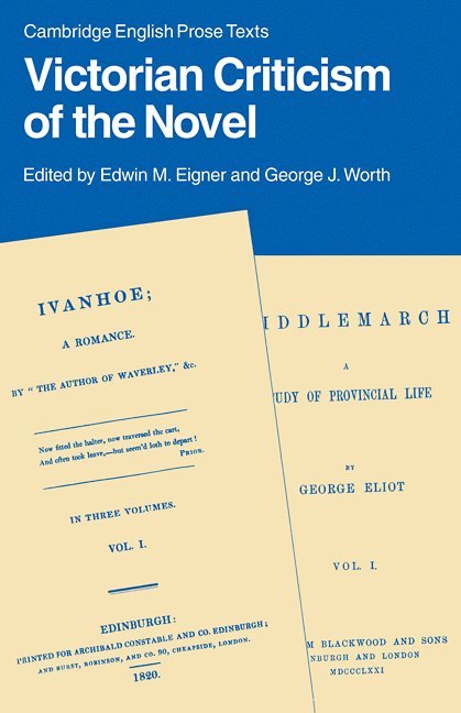Edwin M. Eigner, George J. Worth, Graham Storey - Victorian Criticism of the Novel, Häftad