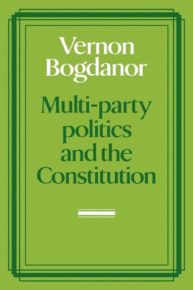 bokomslag Multi-party Politics and the Constitution
