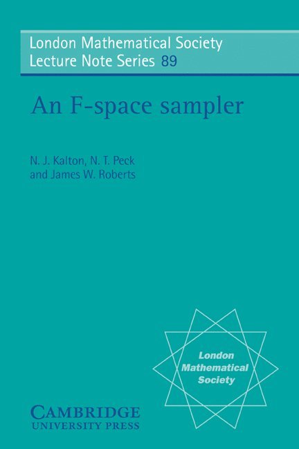 N. J. Kalton, N. T. Peck, James W. Roberts, Nigel J. Kalton - An F-space Sampler, Häftad