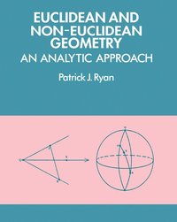 bokomslag Euclidean and Non-Euclidean Geometry