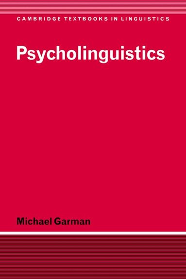 Michael Garman, S. R. Anderson, J. Bresnan - Psycholinguistics, Häftad