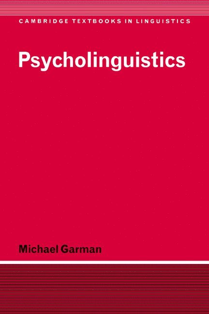 Michael Garman, S. R. Anderson, J. Bresnan - Psycholinguistics, Häftad