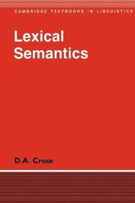 D. A. Cruse - Lexical Semantics, Häftad