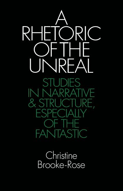 A Rhetoric of the Unreal 1