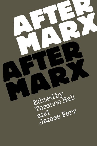 Terence Ball, James Farr, Terence Ball, James Farr - After Marx, Häftad