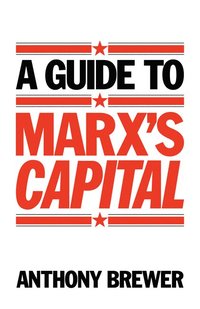 bokomslag A Guide to Marx's 'Capital'