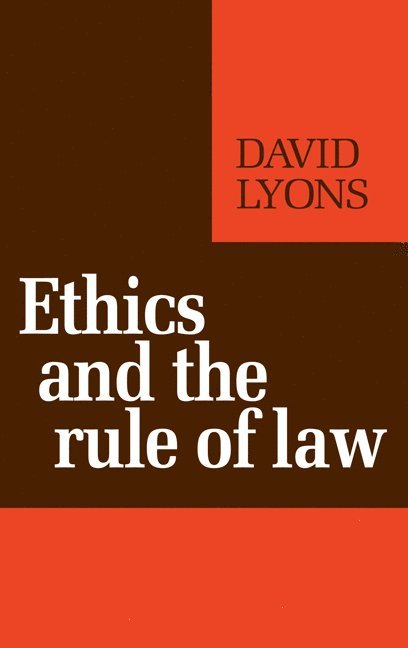 David Lyons - Ethics and the Rule of Law, Häftad