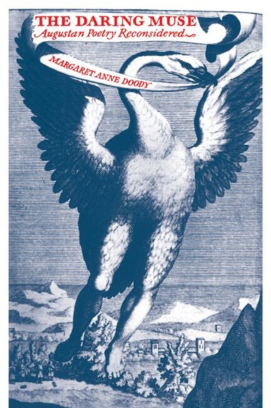 Margaret Anne Doody - The Daring Muse, Häftad
