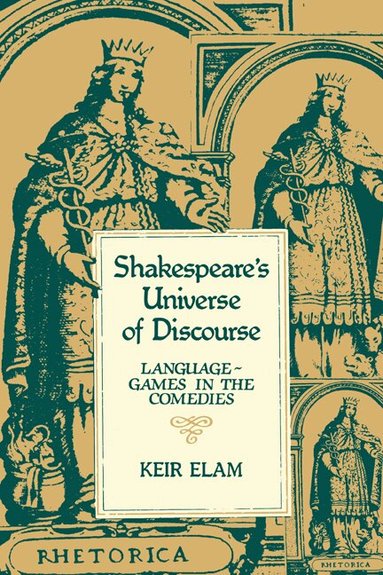 Keir Elam - Shakespeare's Universe of Discourse, Häftad