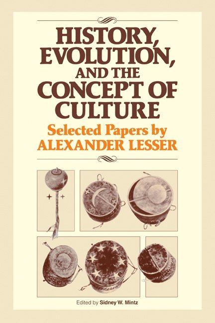 Sidney W. Mintz, Alexander Lesser, Mintz Sidney W. - History, Evolution and the Concept of Culture, Häftad