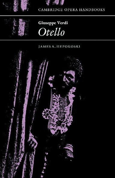 James A. Hepokoski, James a. Hepokoski, James A. Hepokoski - Giuseppe Verdi: Otello, Häftad