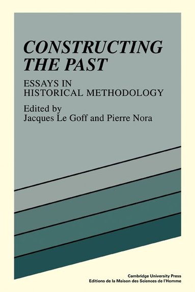 Jacques Le Goff, Pierre Nora, Jacques Le Goff, Pierre Nora - Constructing the Past, Häftad