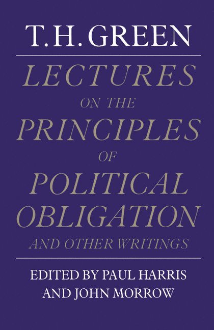 Lectures on the Principles of Political Obligation and Other Writings 1